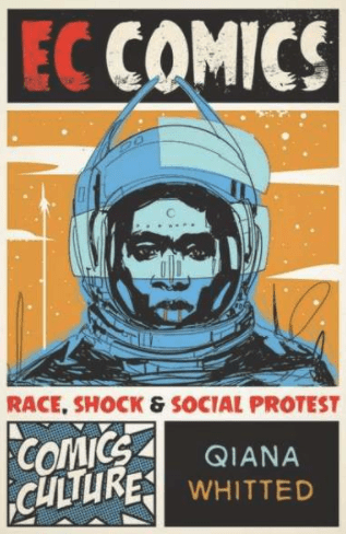 Cover image for EC Comics: Race, Shock, and Social Protest by Qiana Whitted