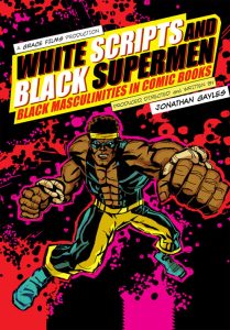 Poster image for the documentary White Scripts and Black Supermen: Black Masculinities in Comic Books directed by Johnathan Gayles