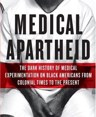 Cover image of Medical Apartheid: The Dark History of Medical Experimentation on Black Americans from Colonial Times to the Present by Harriet A. Washington 