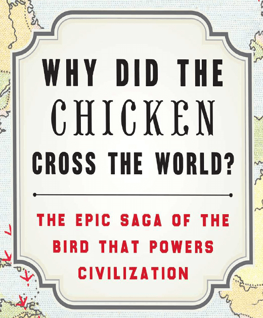 featured image for Why Did the Chicken Cross the World by Andrew Lawler